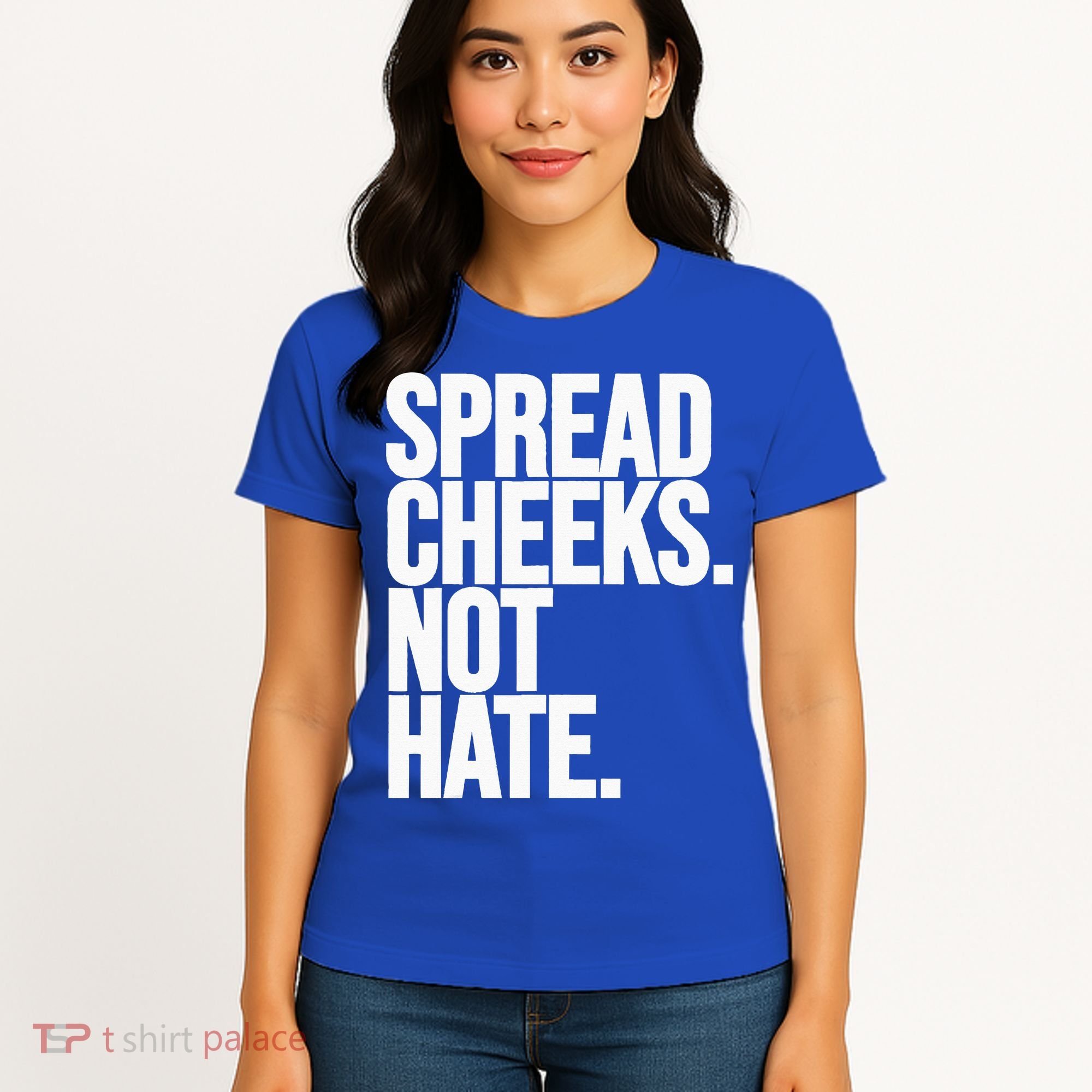Spread Cheeks Not Hate Funny Gym Fitness And Workout Women's T-Shirt