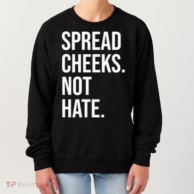 Spread Cheeks Not Hate Funny Gym Fitness And Workout Women's Sweatshirt