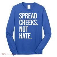 Spread Cheeks Not Hate Funny Gym Fitness And Workout Long Sleeve Shirt thumb 0