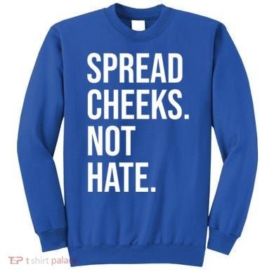 Spread Cheeks Not Hate Funny Gym Fitness And Workout Sweatshirt