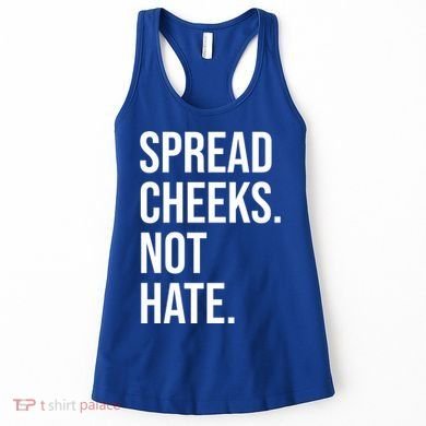 Spread Cheeks Not Hate Funny Gym Fitness And Workout Women's Tank Top