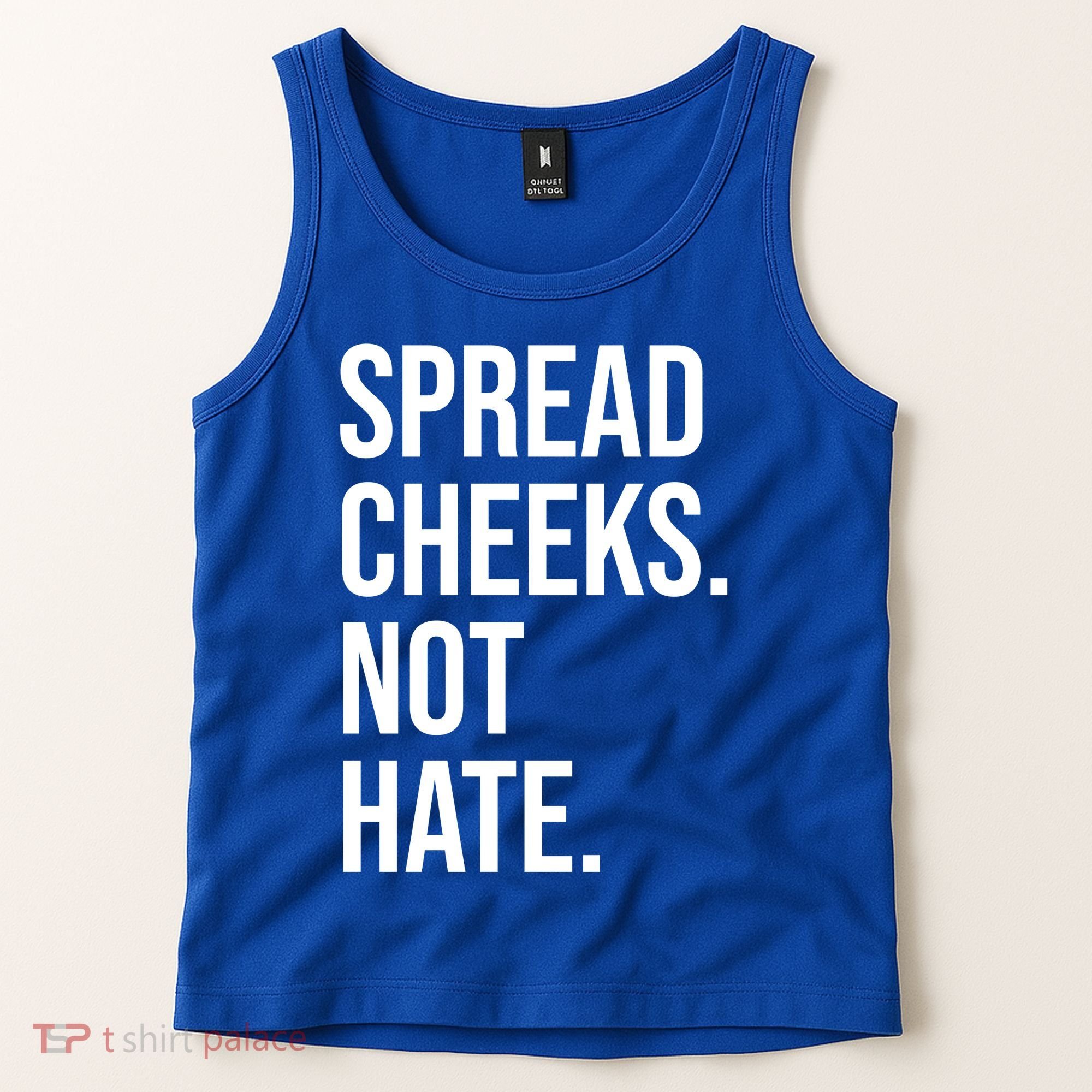 Spread Cheeks Not Hate Funny Gym Fitness And Workout Tank Top
