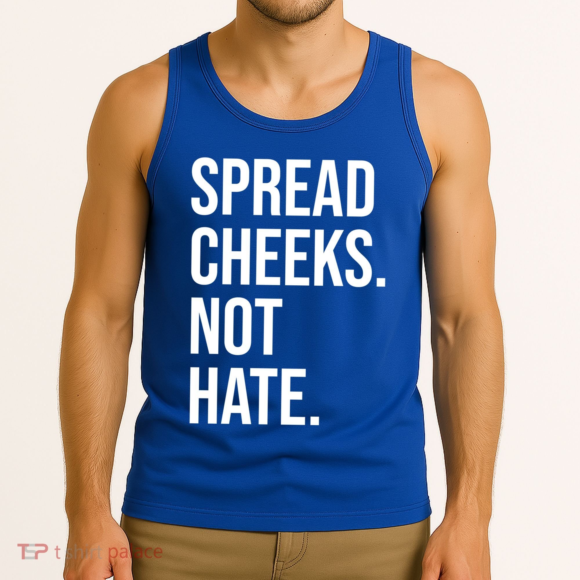 Spread Cheeks Not Hate Funny Gym Fitness And Workout Tank Top