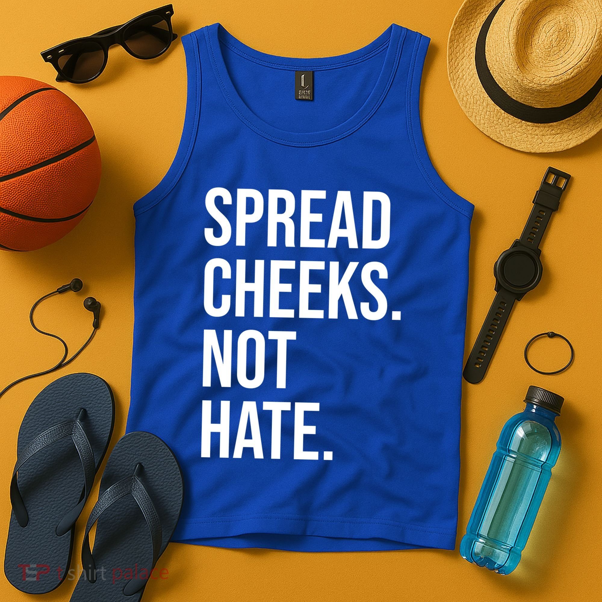 Spread Cheeks Not Hate Funny Gym Fitness And Workout Tank Top