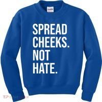 Spread Cheeks Not Hate Funny Gym Fitness And Workout Kids Sweatshirt thumb 0