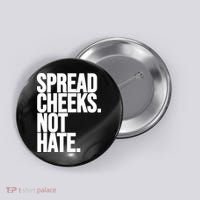 Spread Cheeks Not Hate Funny Gym Fitness And Workout Button thumb 0