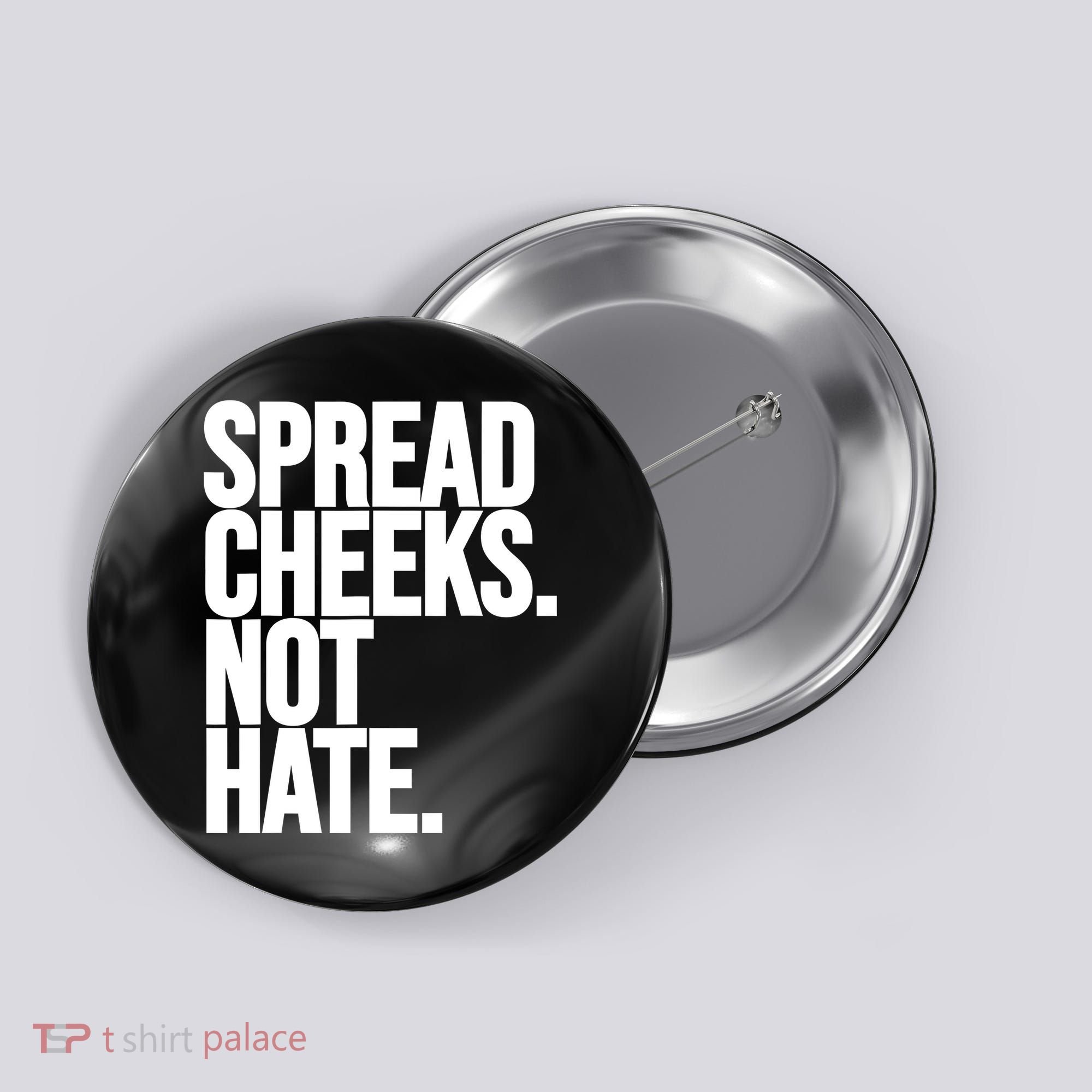 Spread Cheeks Not Hate Funny Gym Fitness And Workout Button