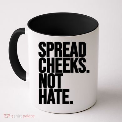 Spread Cheeks Not Hate Funny Gym Fitness And Workout Coffee Mug