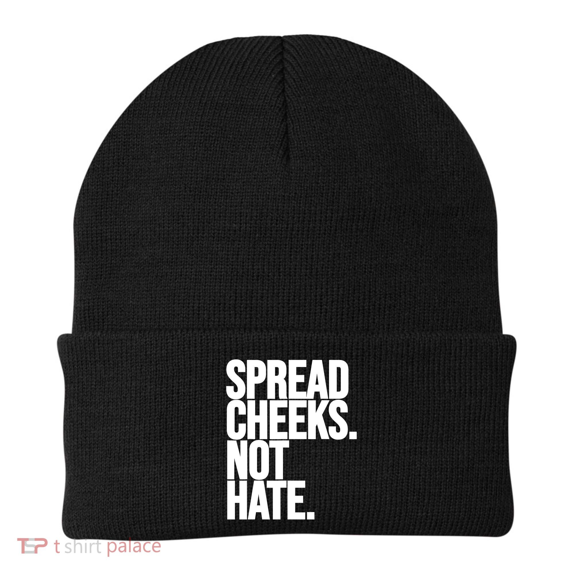 Spread Cheeks Not Hate Funny Gym Fitness And Workout Beanie