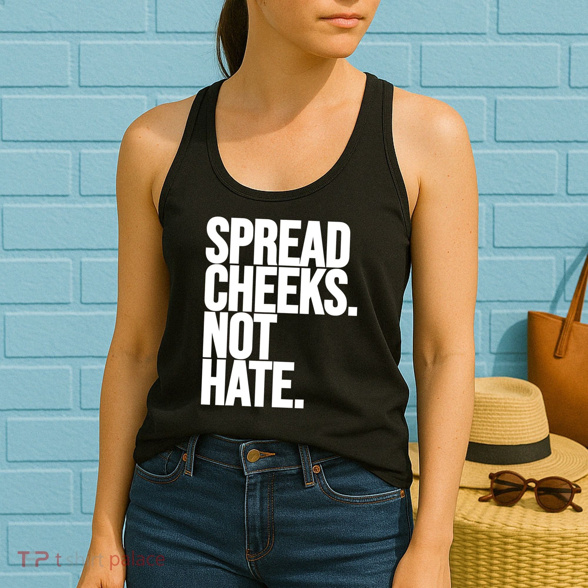 Spread Cheeks Not Hate Funny Gym Fitness And Workout Women's Tank Top