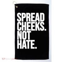 Spread Cheeks Not Hate Funny Gym Fitness And Workout Golf Towel thumb 0