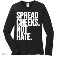 Spread Cheeks Not Hate Funny Gym Fitness And Workout Women's Long Sleeve Shirt thumb 0