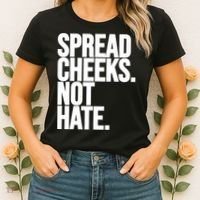 Spread Cheeks Not Hate Funny Gym Fitness And Workout Women's T-Shirt thumb 2