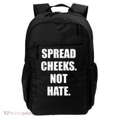 Spread Cheeks Not Hate Backpack