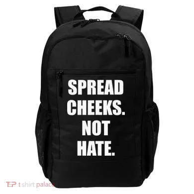 Spread Cheeks Not Hate Backpack