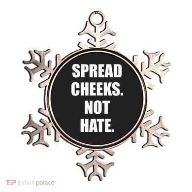 Spread Cheeks Not Hate Ornament