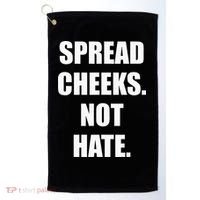 Spread Cheeks Not Hate Golf Towel thumb 0