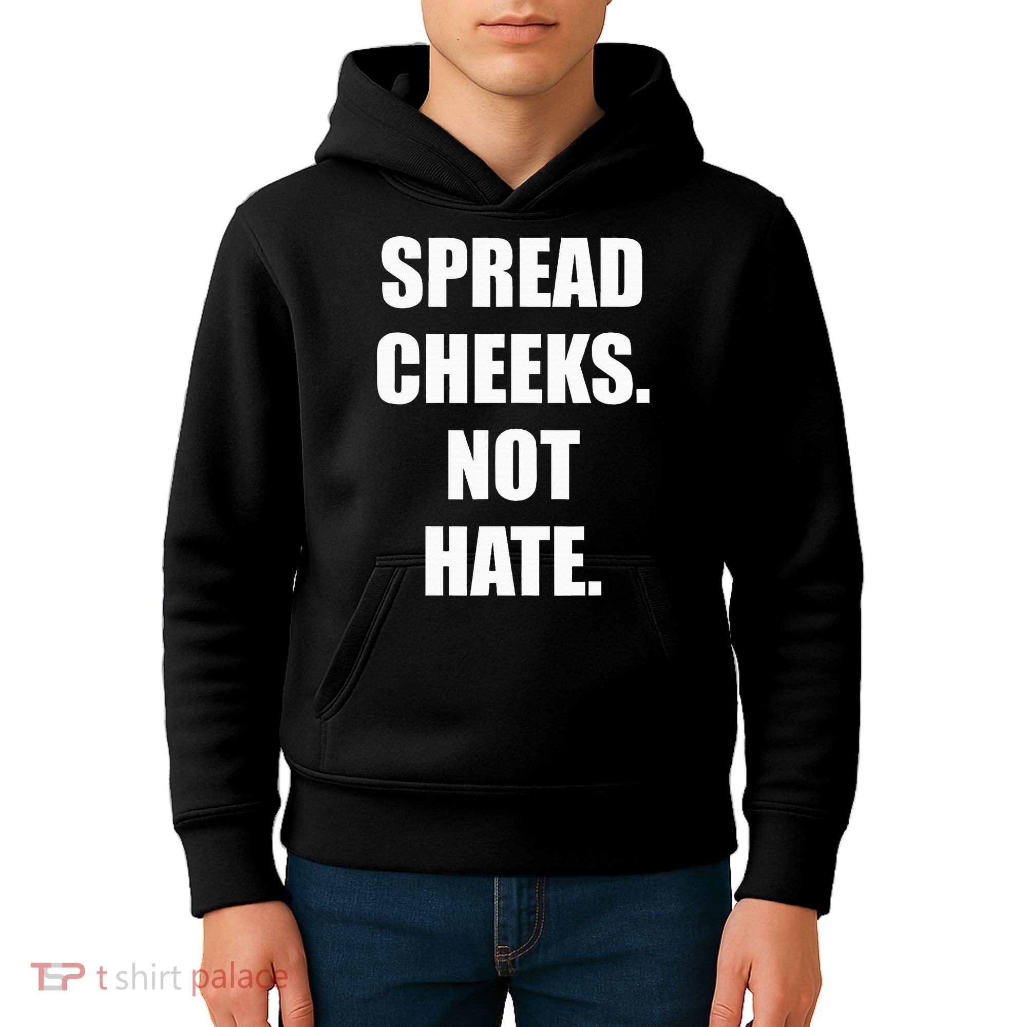 Spread Cheeks Not Hate Kids Hoodie