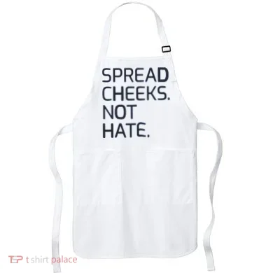 Spread Cheeks Not Hate Apron