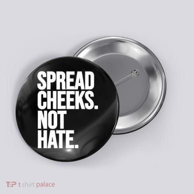 Spread Cheeks Not Hate Funny Gym Fitness And Workout Button