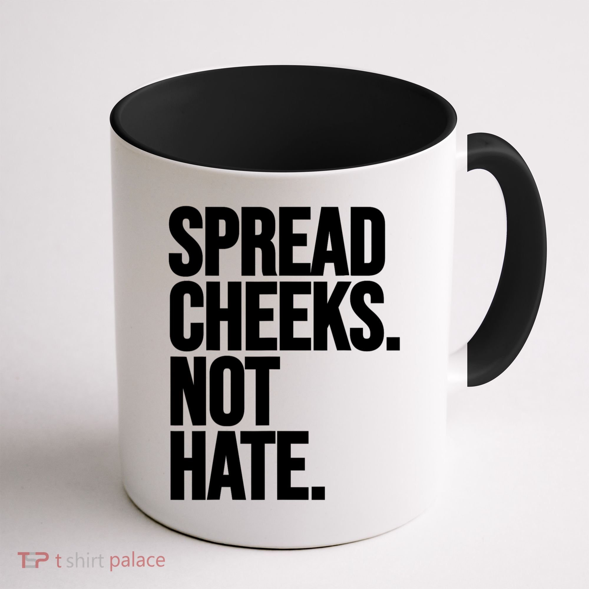 Spread Cheeks Not Hate Funny Gym Fitness And Workout Coffee Mug
