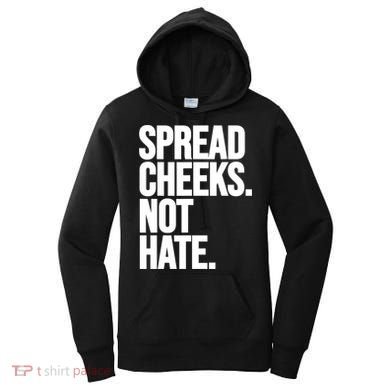 Spread Cheeks Not Hate Funny Gym Fitness And Workout Women's Hoodie