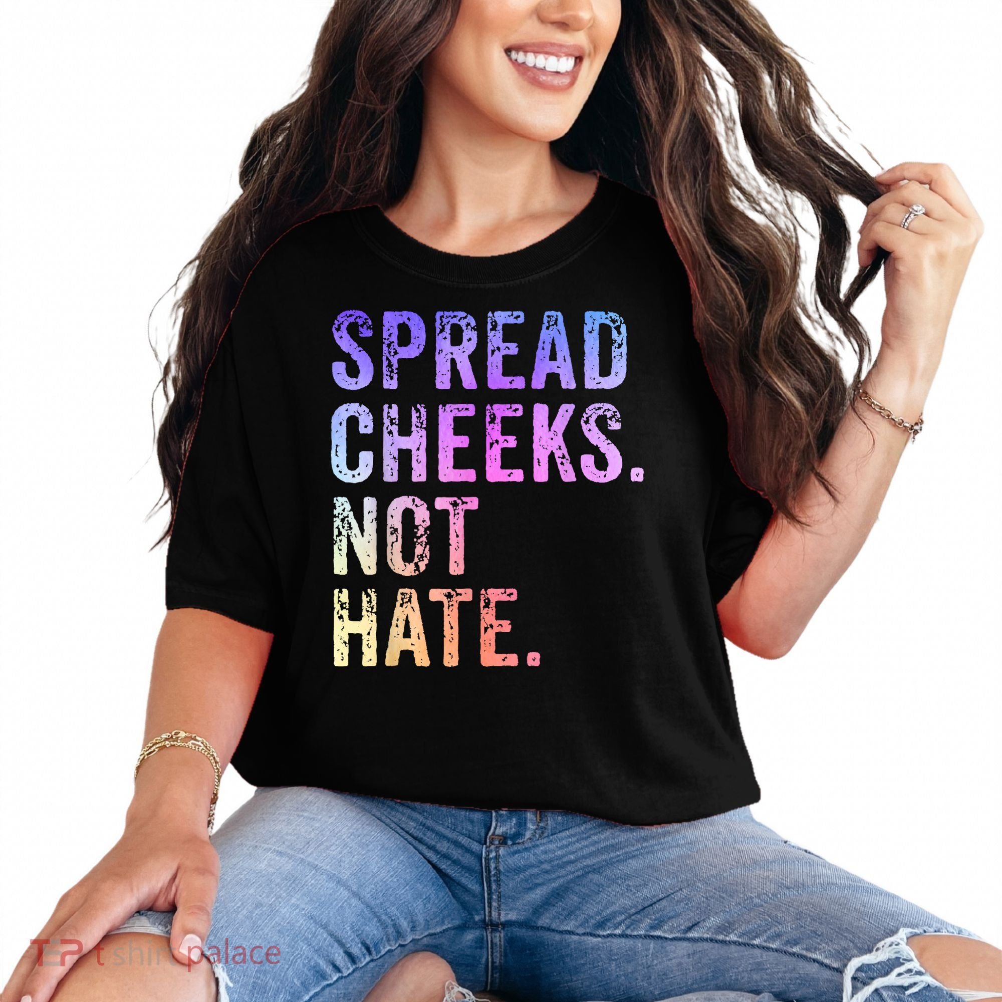 Spread Cheeks Not Hate Funny Comfort Colors T-Shirt