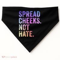 Spread Cheeks Not Hate Funny USA-Made Doggie Bandana thumb 0