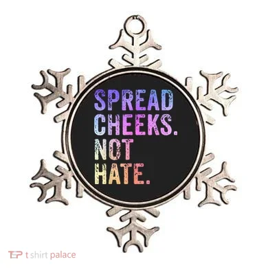 Spread Cheeks Not Hate Funny Ornament