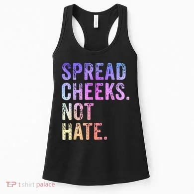 Spread Cheeks Not Hate Funny Women's Tank Top