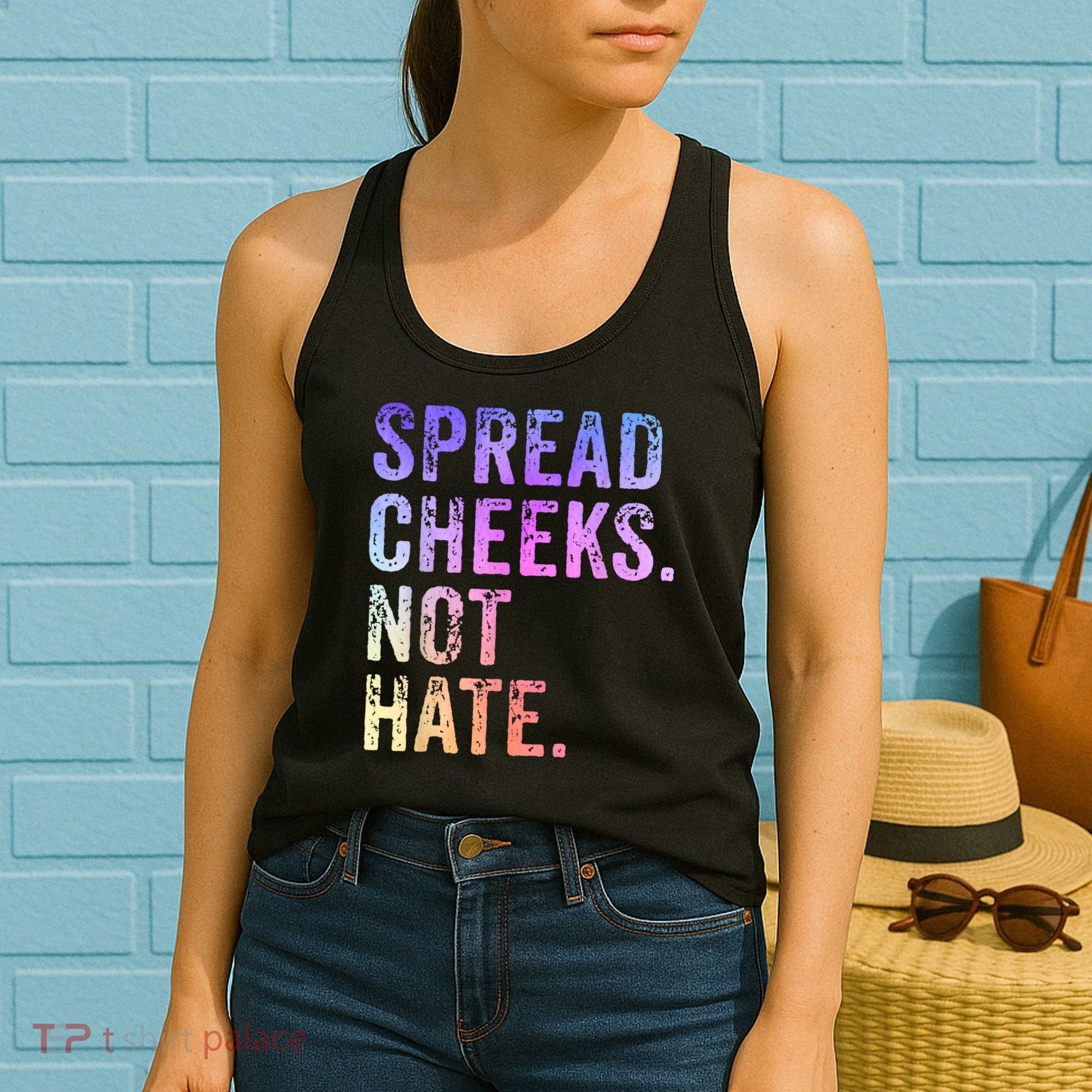 Spread Cheeks Not Hate Funny Women's Tank Top