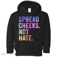 Spread Cheeks Not Hate Funny Toddler Hoodie thumb 0
