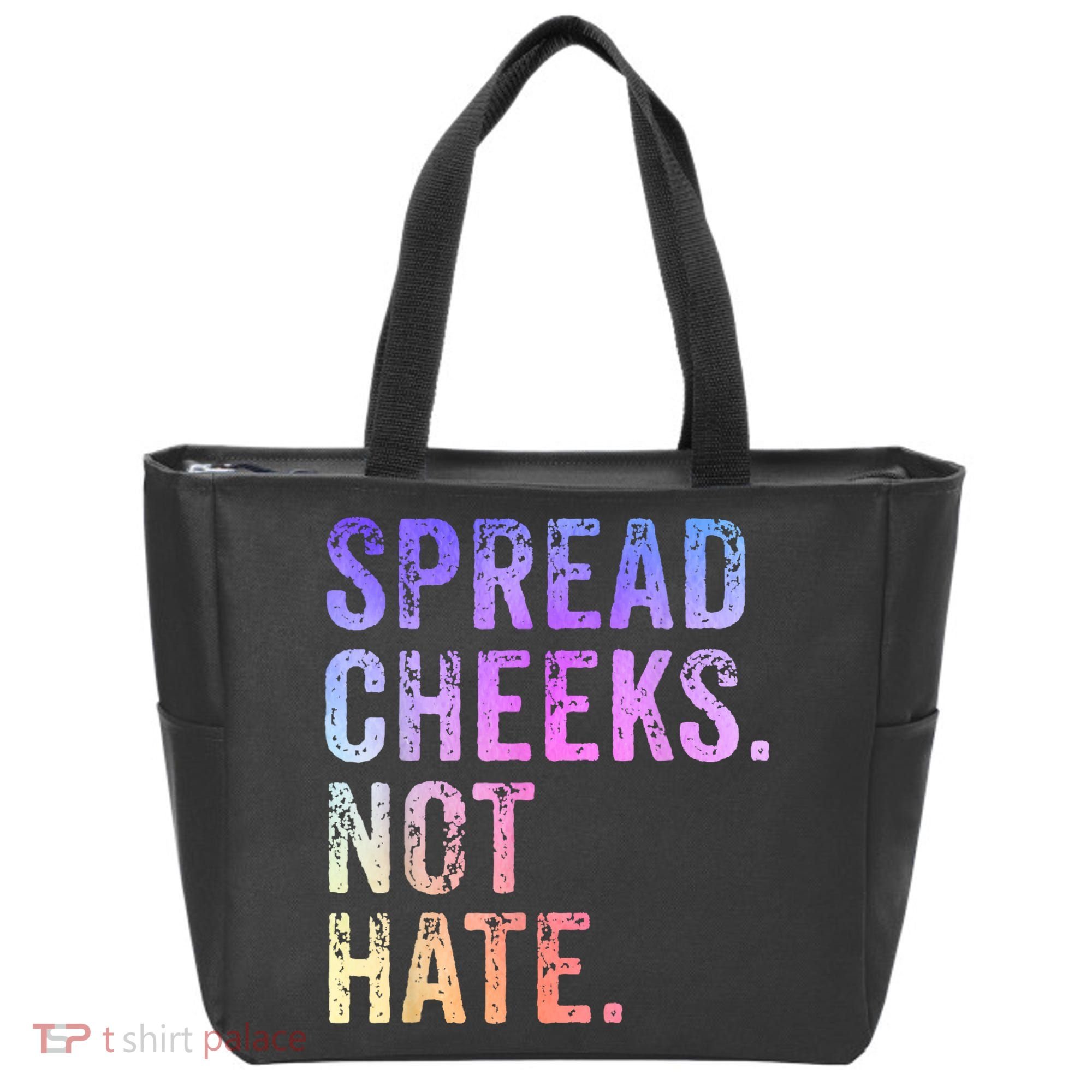 Spread Cheeks Not Hate Funny Tote Bag