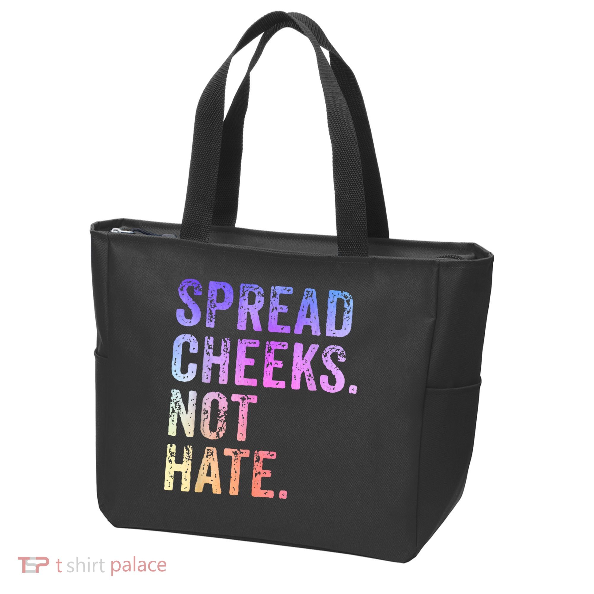 Spread Cheeks Not Hate Funny Tote Bag