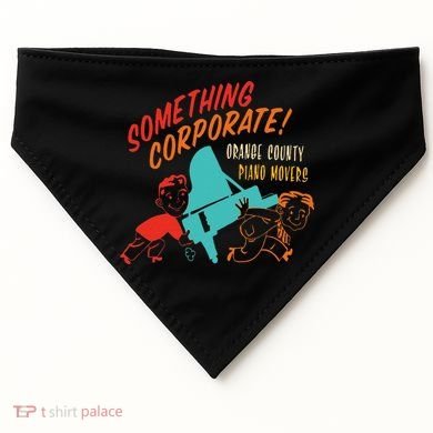 Something Corporate! Orange County Piano Mover Design USA-Made Doggie Bandana