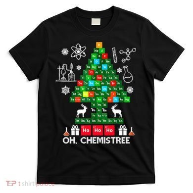 Science Christmas Oh Chemist Tree Chemistree T-Shirt