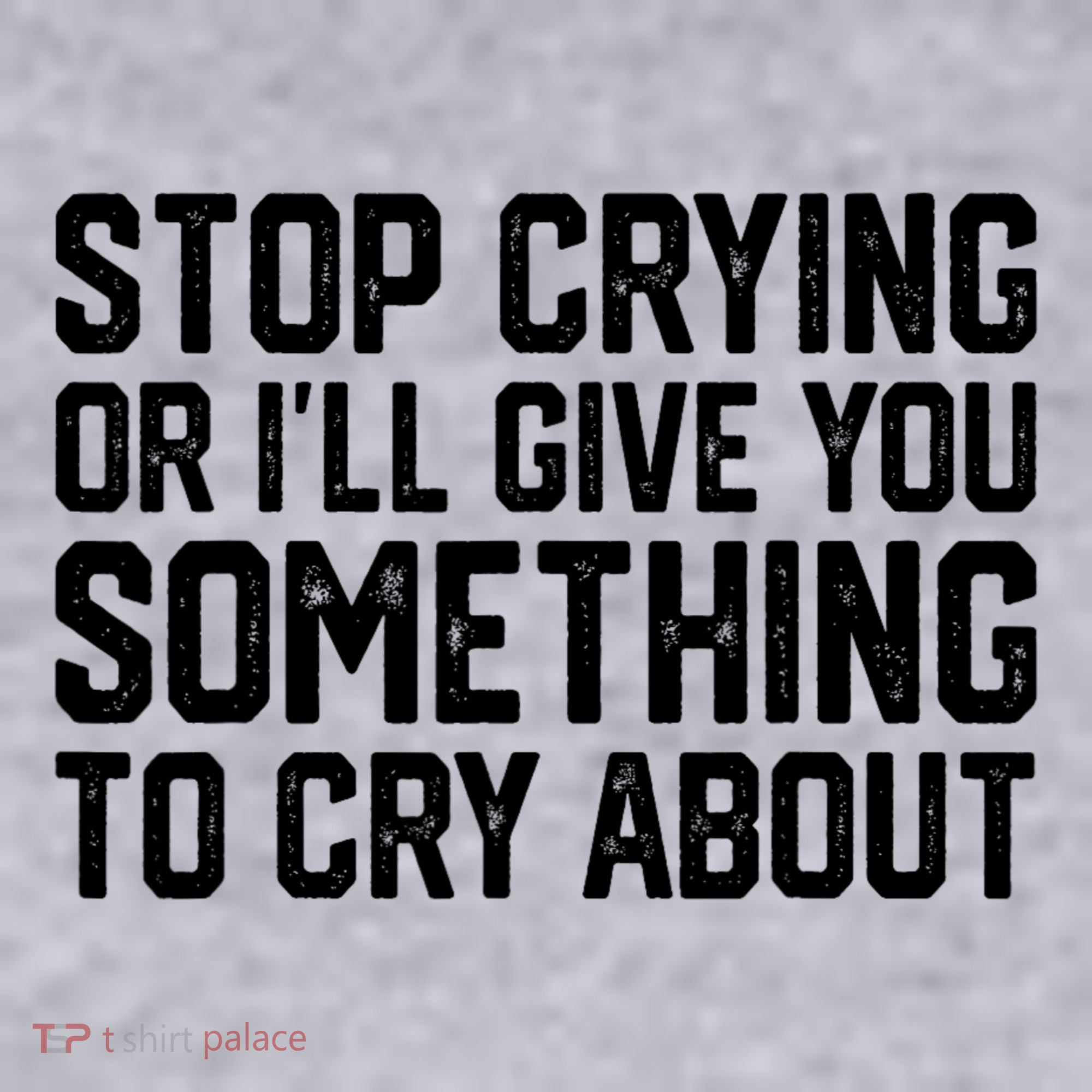 Stop Crying Or ILl Give You Something To Cry About Women's Racerback Cropped Tank