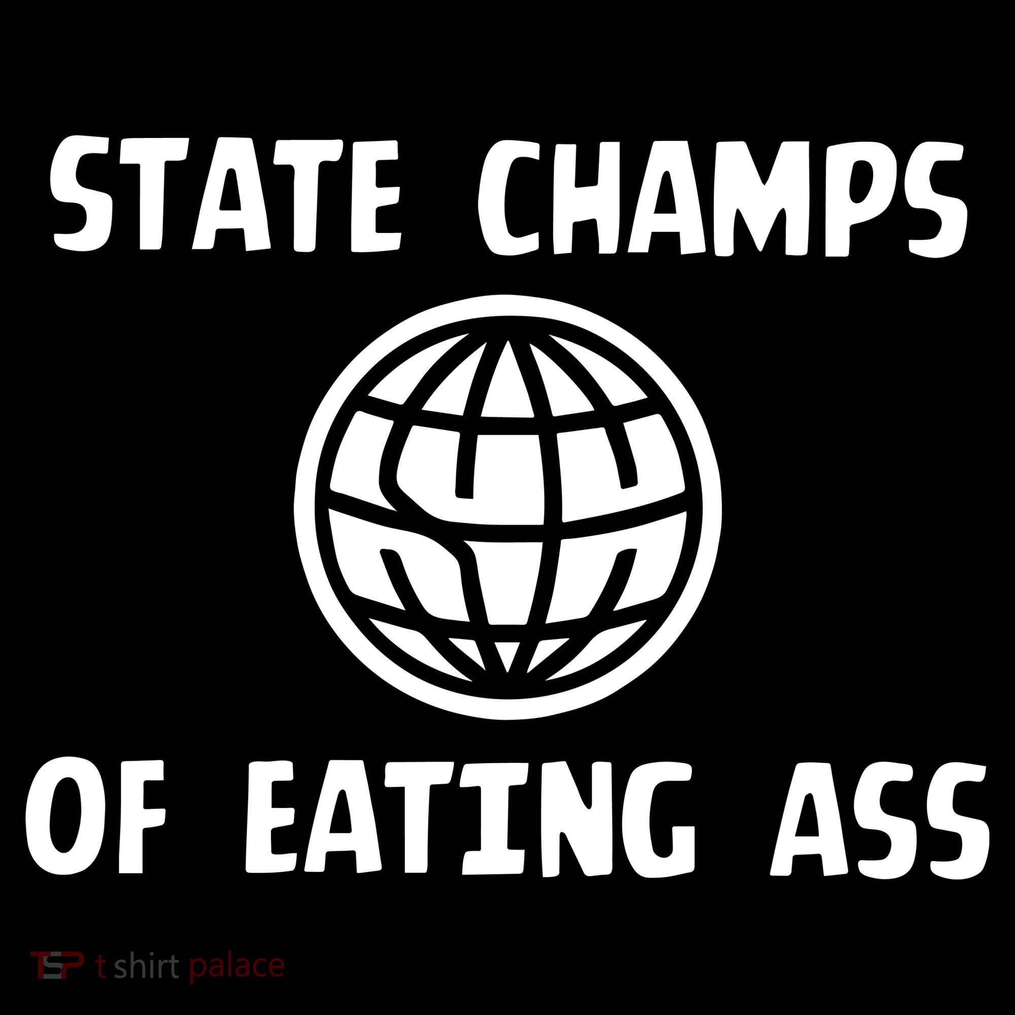 State Champ Of Eating Ass Tote Bag