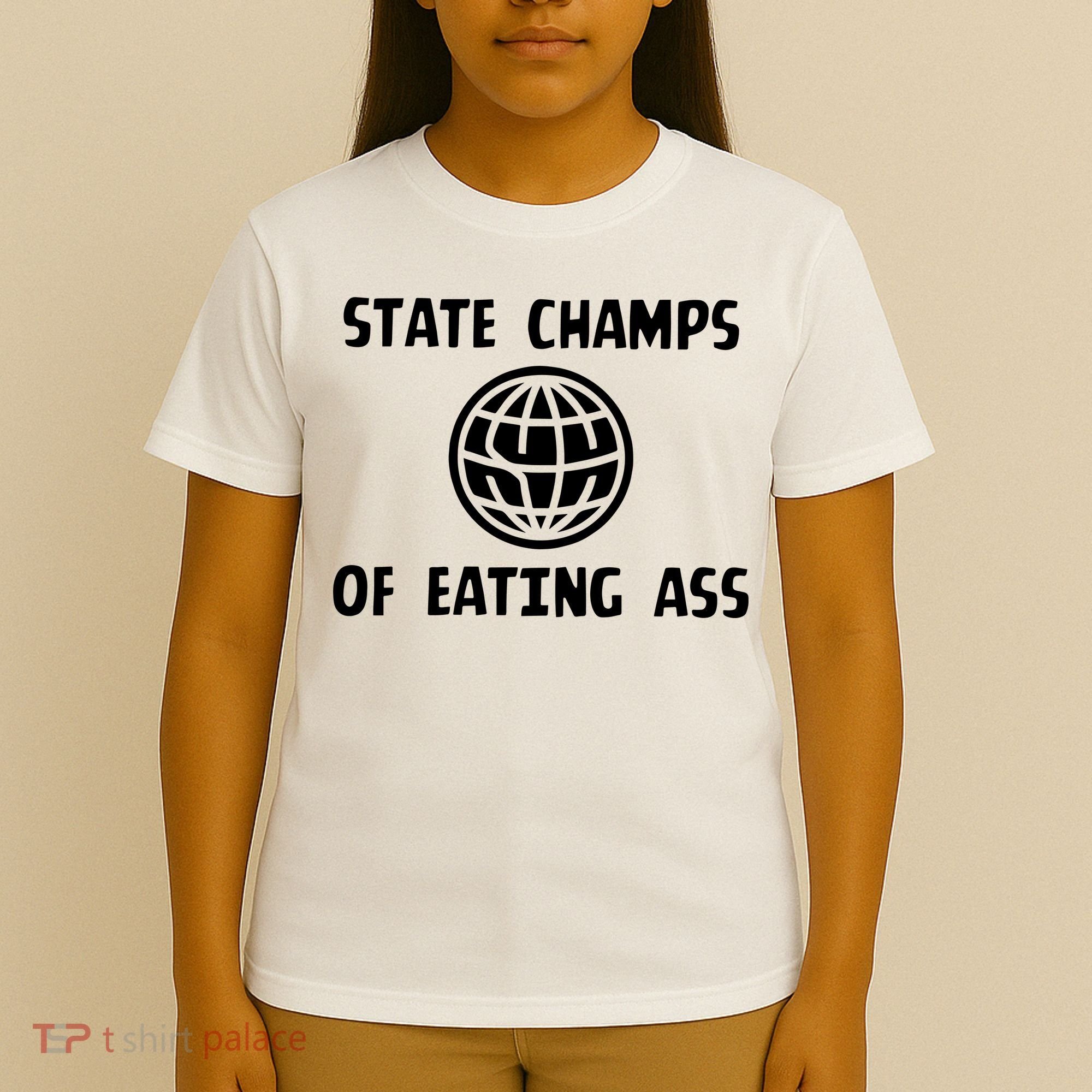 State Champ Of Eating Ass T-Shirt