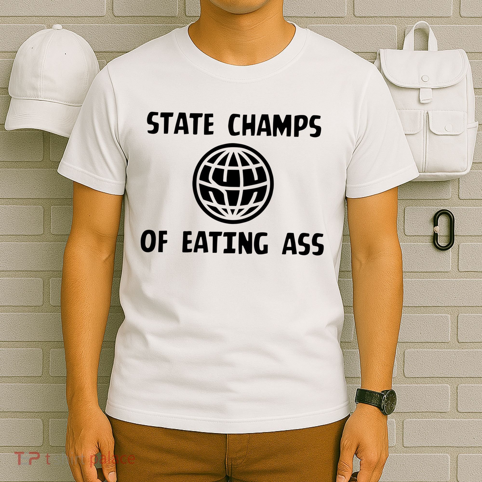 State Champ Of Eating Ass T-Shirt