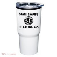 State Champ Of Eating Ass Tumbler thumb 0