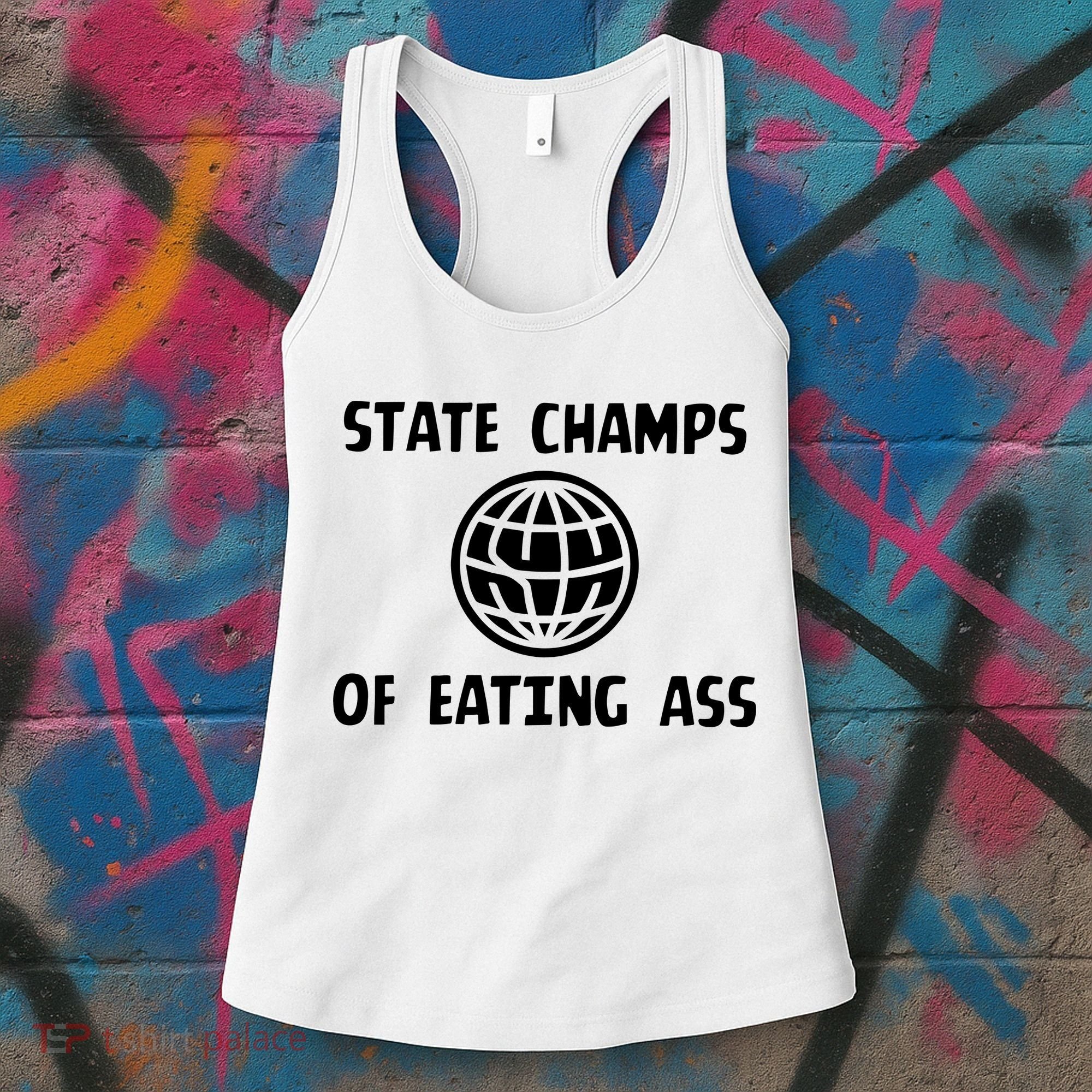 State Champ Of Eating Ass Women's Tank Top