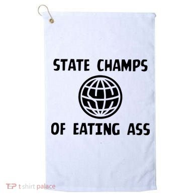 State Champ Of Eating Ass Golf Towel