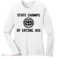State Champ Of Eating Ass Women's Long Sleeve Shirt thumb 0