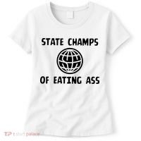 State Champ Of Eating Ass Women's T-Shirt thumb 0