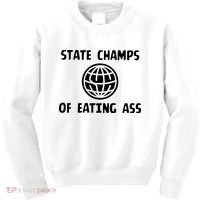 State Champ Of Eating Ass Kids Sweatshirt thumb 0