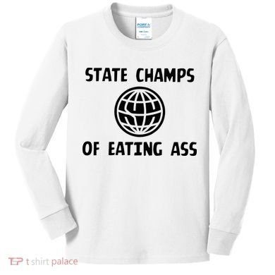 State Champ Of Eating Ass Kids Long Sleeve Shirt