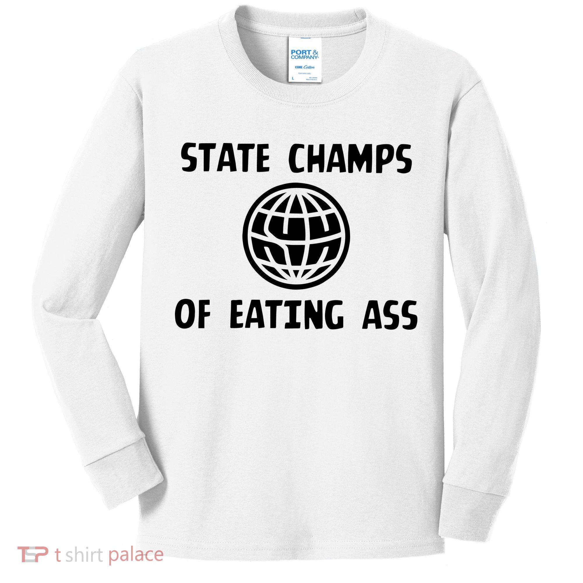 State Champ Of Eating Ass Kids Long Sleeve Shirt
