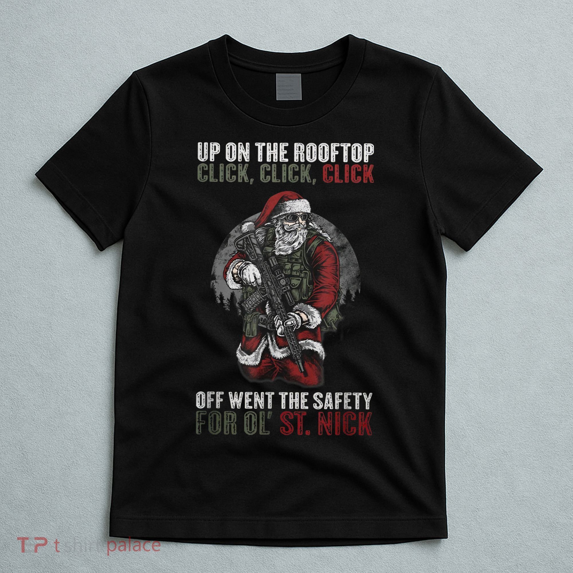 Santa Claus On The Rooftop Funny Tactical Safety Christmas T-Shirt