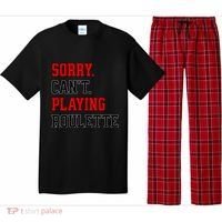 Sorry CanT Playing Roulette Funny Casino Gambling Fan Gift Pajama Set thumb 0